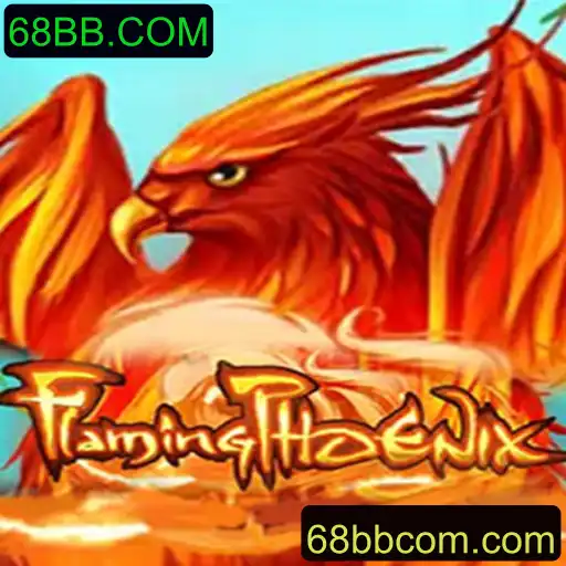 FlamingPhoenix: Mergulhe no Universo do Novo Jogo Sensação com 68BB.COM