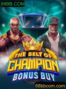 Descubra o Mundo de Emoções em TheBeltOfChampionBonusBuy no 68BB.COM